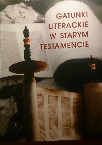 Gatunki literackie w Starym Testamencie - Juliusz St. Synowiec OFMCONV