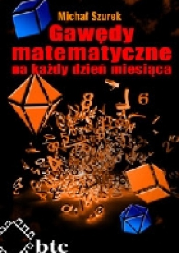 Gawędy matematyczne na każdy dzień miesiąca - Michał Szurek