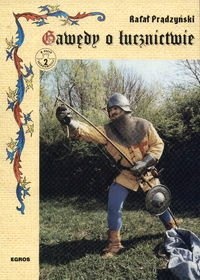 Gawędy o łucznictwie - Rafał Prądzyński