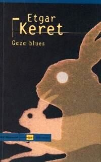 Gaza blues - Etgar Keret