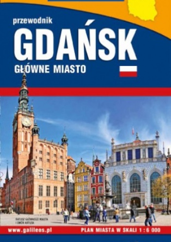 Gdańsk główne miasto. Przewodnik