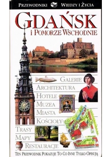 Gdańsk i Pomorze Wschodnie - Małgorzata Omilanowska, Jerzy S. Majewski