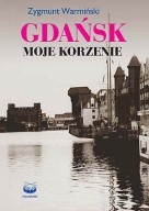 Gdańsk Moje korzenie - Zygmunt Warmiński