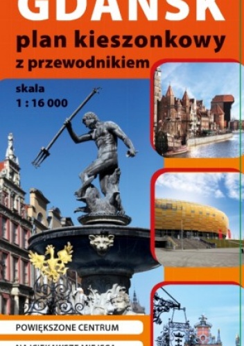 Gdańsk. Plan miasta kieszonkowy z przewodnikiem. 1: 16 000 Plan Studio