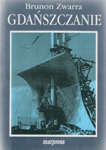 Gdańszczanie tom IV - Brunon Zwarra