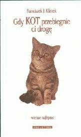 Gdy kot przebiegnie ci drogę - Franciszek Klimek