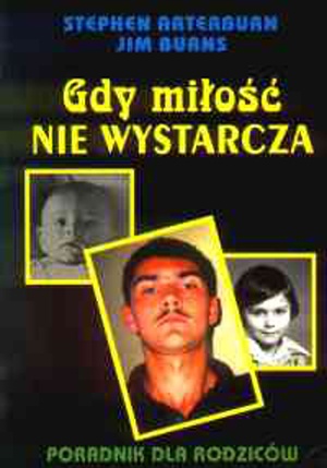 Gdy miłość nie wystarcza - Stephen Arterburn, Jim Burns
