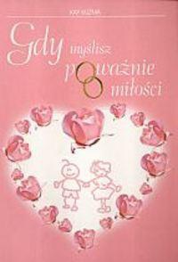 Gdy myślisz poważnie o miłości - Kay Kuzma