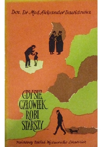 Gdy się człowiek robi starszy... - Aleksander Dawidowicz