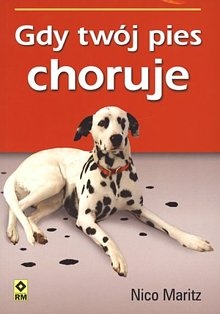 Gdy Twój pies choruje - Nico Martiz