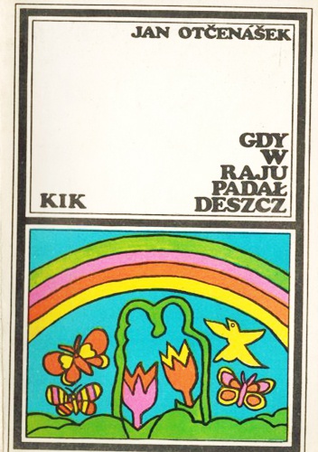 Gdy w raju padał deszcz - Jan Otčenášek