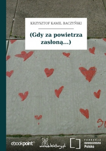 (Gdy za powietrza zasłoną...) - Kamil Baczyński Krzysztof