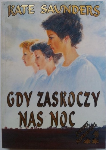 Gdy zaskoczy nas noc - Kate Saunders