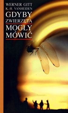 Gdyby zwierzęta mogły mówić - Werner Gitt, Karl-Heinz Vanheiden