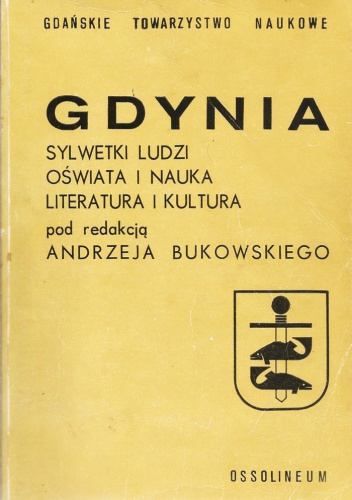 Gdynia. Sylwetki ludzi, oświata i nauka, literatura i kultura - praca zbiorowa, Andrzej Bukowski