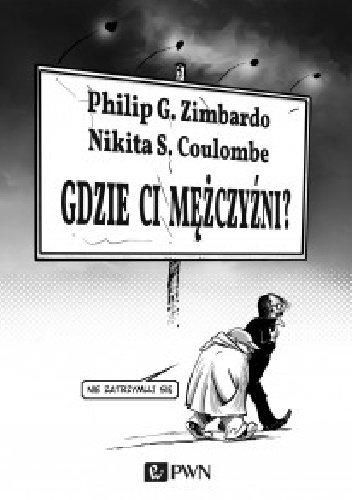 Gdzie ci mężczyźni? - Philip G. Zimbardo, Nikita D. Coulombe