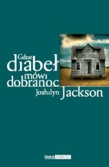 Gdzie diabeł mówi dobranoc - Joshilyn Jackson