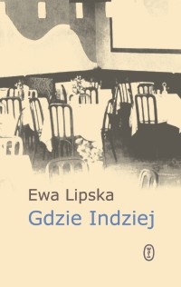 Gdzie Indziej - Ewa Lipska