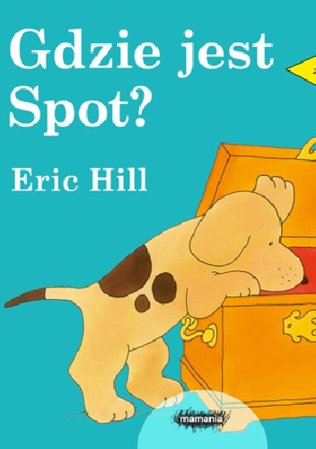 Gdzie jest Spot? - Eric Hill