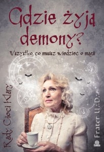 Gdzie żyją demony? Wszystko, co musisz wiedzieć o magii - Frater U∴D∴
