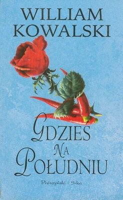 Gdzieś na Południu - William Kowalski