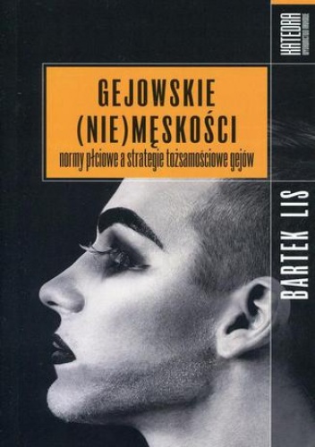 Gejowskie (nie)męskości - Bartek Lis