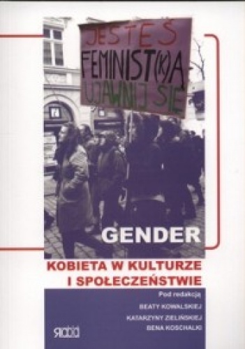 Gender. Kobieta w kulturze i społeczeństwie