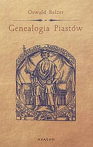 Genealogia Piastów - Oswald Balzer