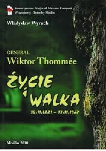 Generał Wiktor Thommée. Życie i walka - Władysław Wyruch