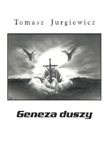 Geneza duszy - Tomasz Jurgiewicz