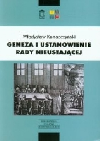 Geneza i ustanowienie Rady Nieustającej - Władysław Konopczyński