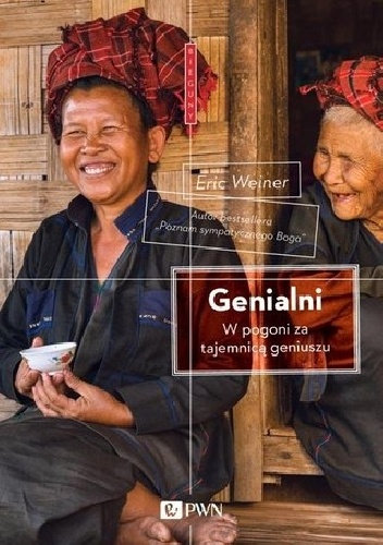 Genialni. W pogoni za tajemnicą geniuszu - Eric Weiner