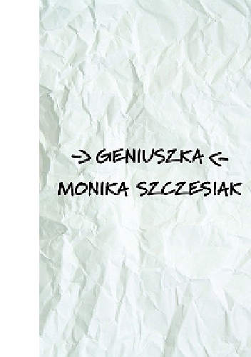 Geniuszka - Monika Szczesiak