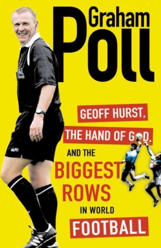 Geoff Hurst, the hand of God and the biggest rows in world football - Graham Poll