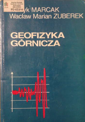 Geofizyka górnicza - Henryk Marcak, Wacław Zuberek