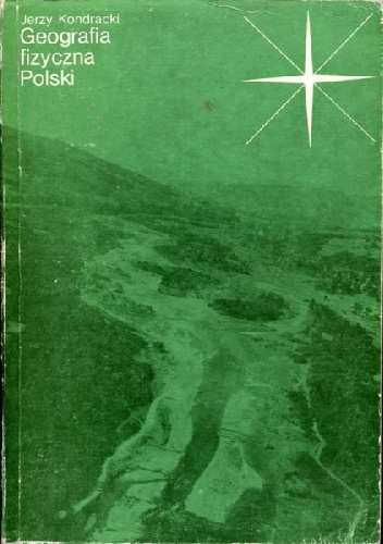 Geografia fizyczna Polski - Jerzy Kondracki