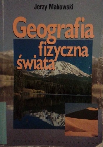 Geografia fizyczna świata - Jerzy Makowski