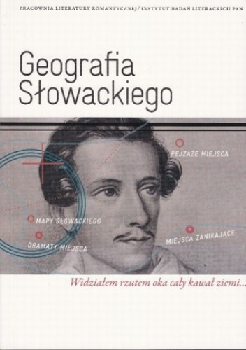 Geografia Słowackiego - Dorota Siwicka, Marta Zielińska