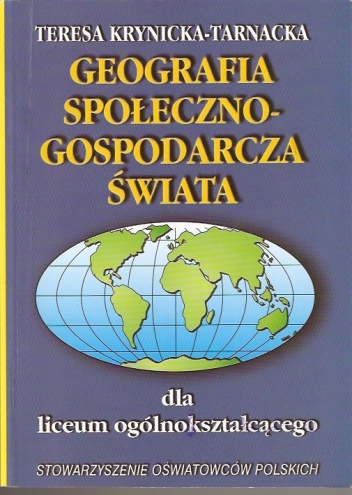 Geografia społeczno-gospodarcza świata - Teresa Krynicka-Tarnacka