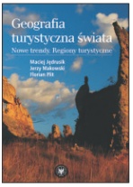 Geografia turystyczna świata. Nowe trendy. Regiony turystyczne - Maciej Jędrusik