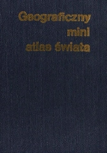 Geograficzny mini atlas świata - praca zbiorowa