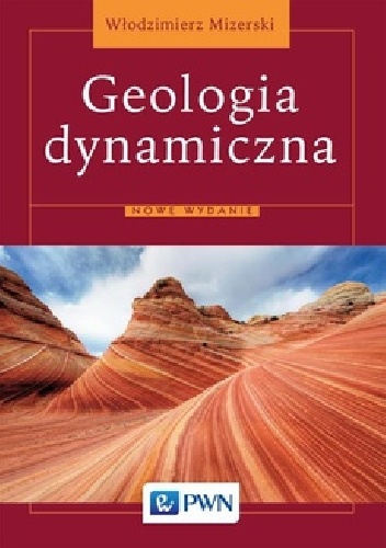Geologia dynamiczna - Włodzimierz Mizerski