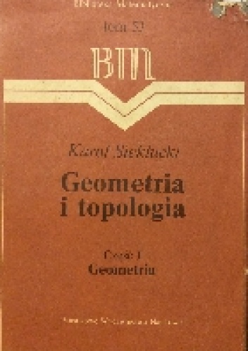 Geometria i topologia Cz. 1 Geometria - Karol Sieklucki
