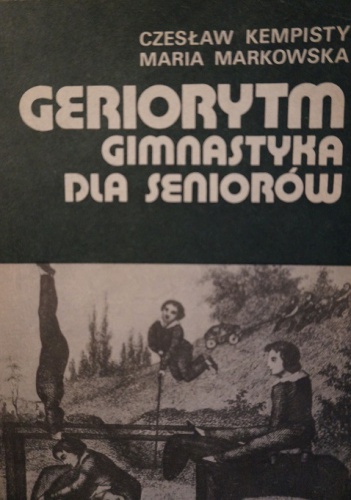 Geriorytm. Gimnastyka dla seniorów - Czesław Kempisty, Maria Markowska
