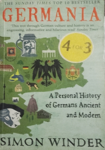 Germania. A Personal History of Germans Ancient and Modern - Simon Winder