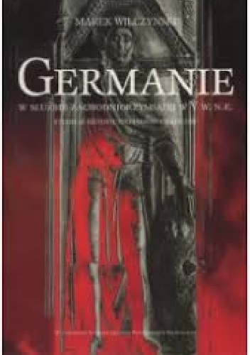 Germanie w służbie zachodniorzymskiej w V w. n.e. - Marek Wilczyński