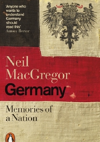 Germany: Memories of a nation - Neil Macgregor