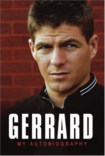 Gerrard: My autobiography - Steven Gerrard