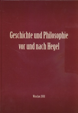 Geschichte Und Philosophie Vor Und Nach Hegel - Leon Miodoński