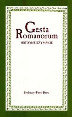 Gesta Romanorum. Historie rzymskie - autor nieznany